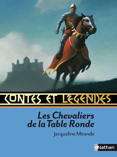Les Chevaliers De La Table Ronde Livre Les Chevaliers De La Table Ronde Histoire - Nouvelles Histoire